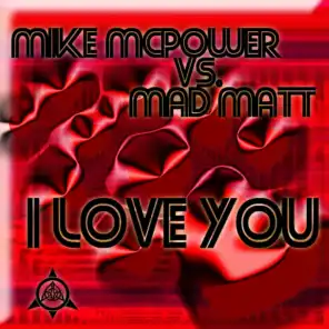 I Love You (Mike Mcpower Club Mix)