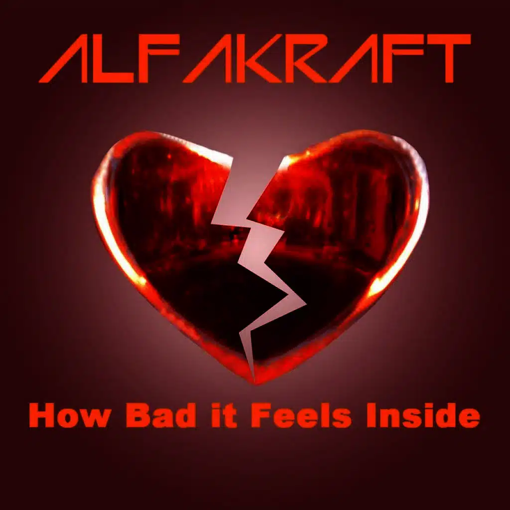 How Bad It Feels Inside