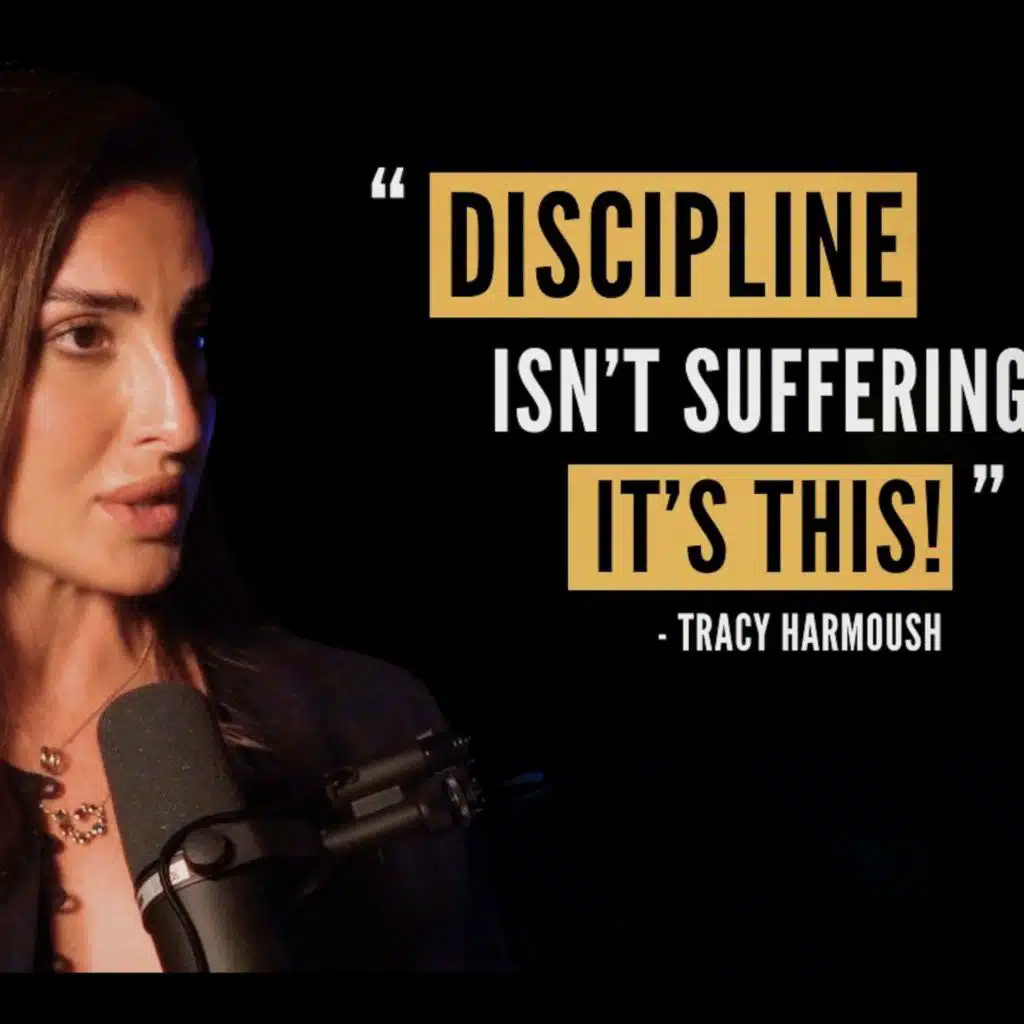 "Discipline Isn't About Suffering, It's About this!" -Tracy Harmoush 131