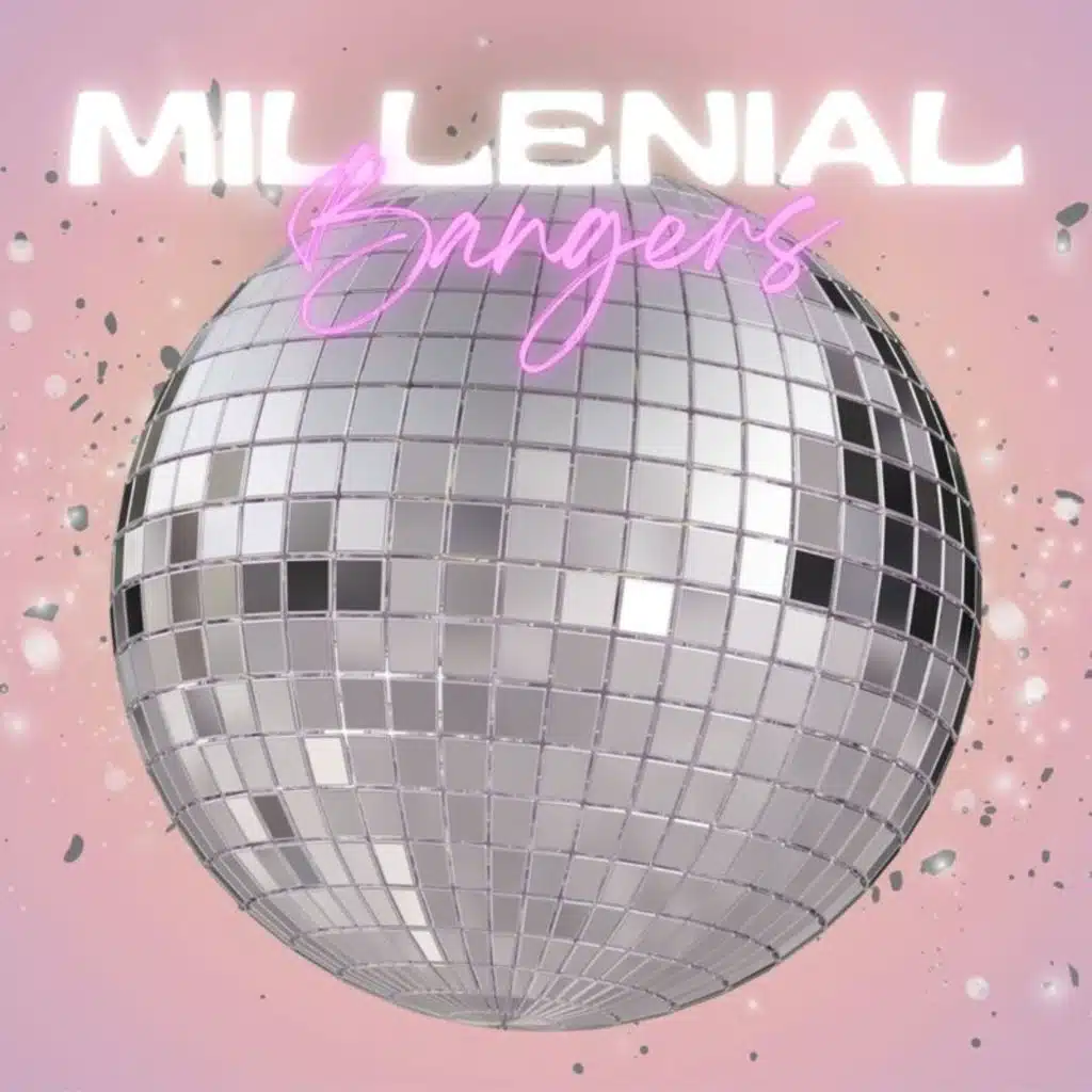 Millenial Bangers