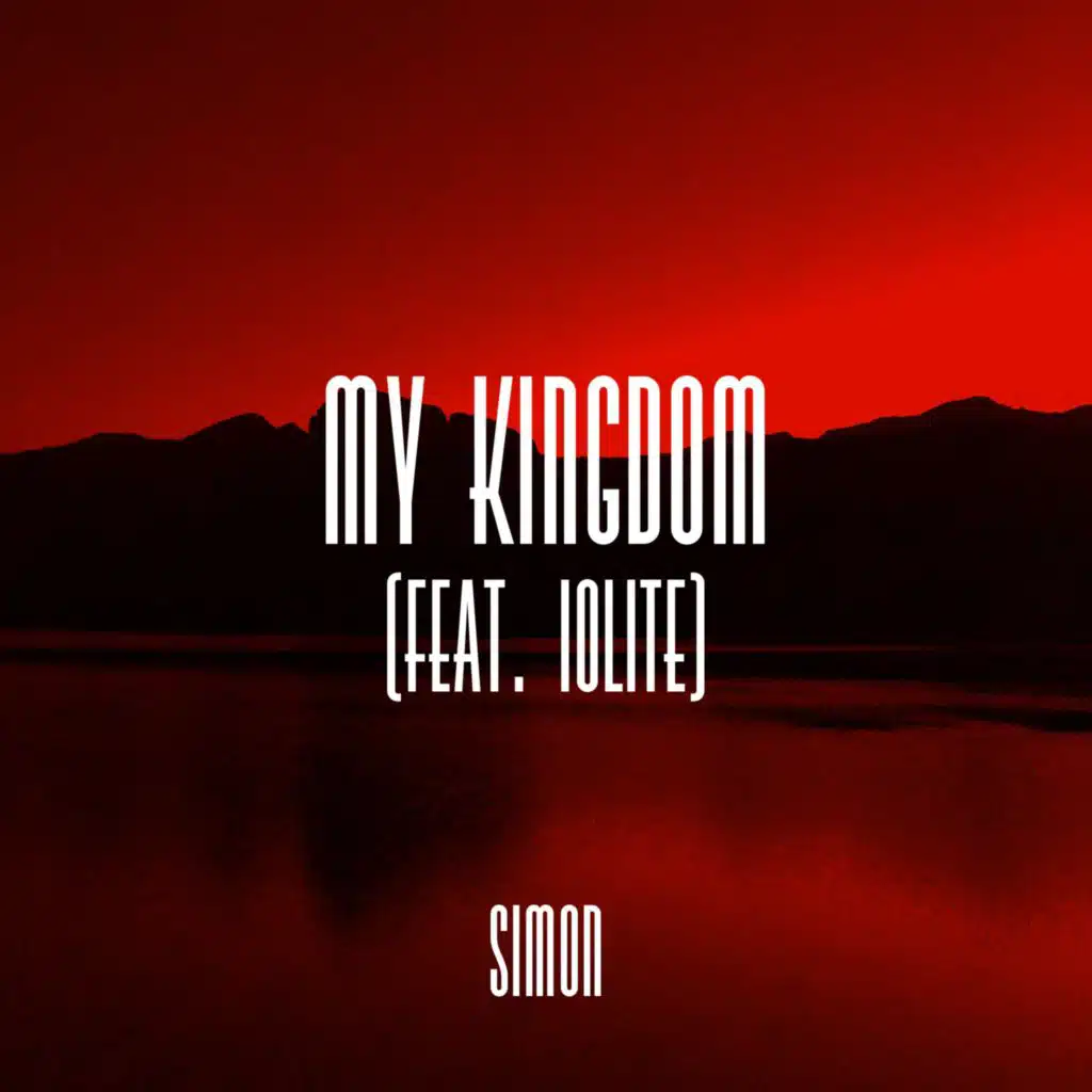 My Kingdom (feat. Iolite)