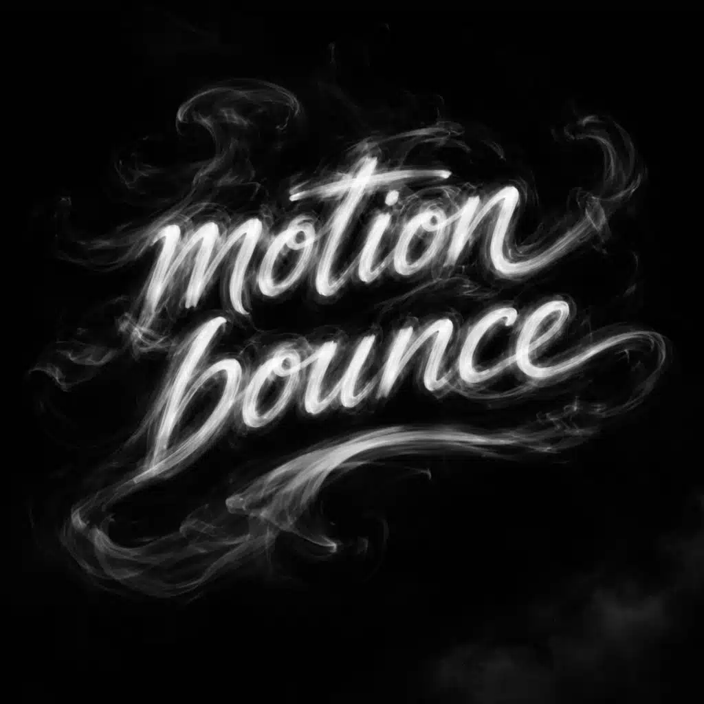 Motion/Bounce
