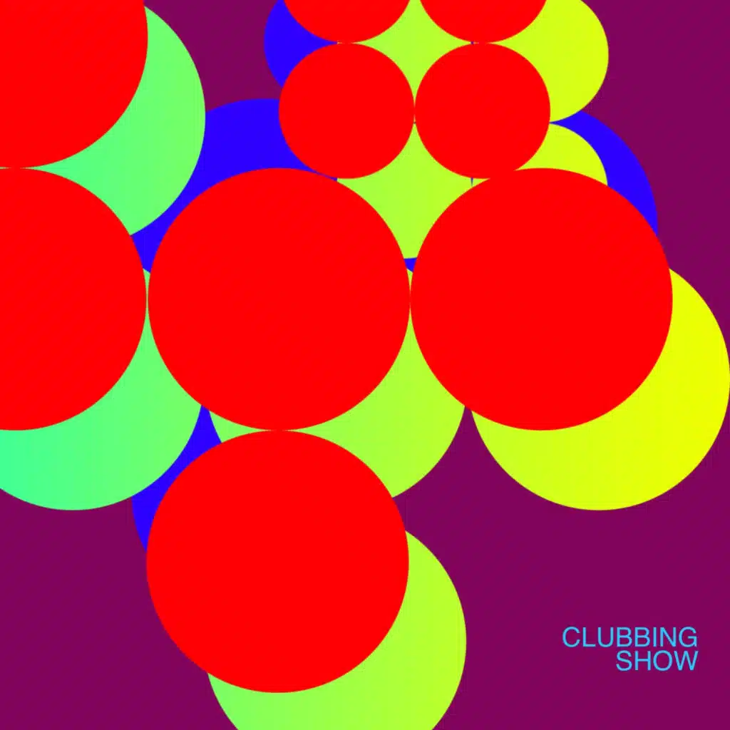 Clubbing Show