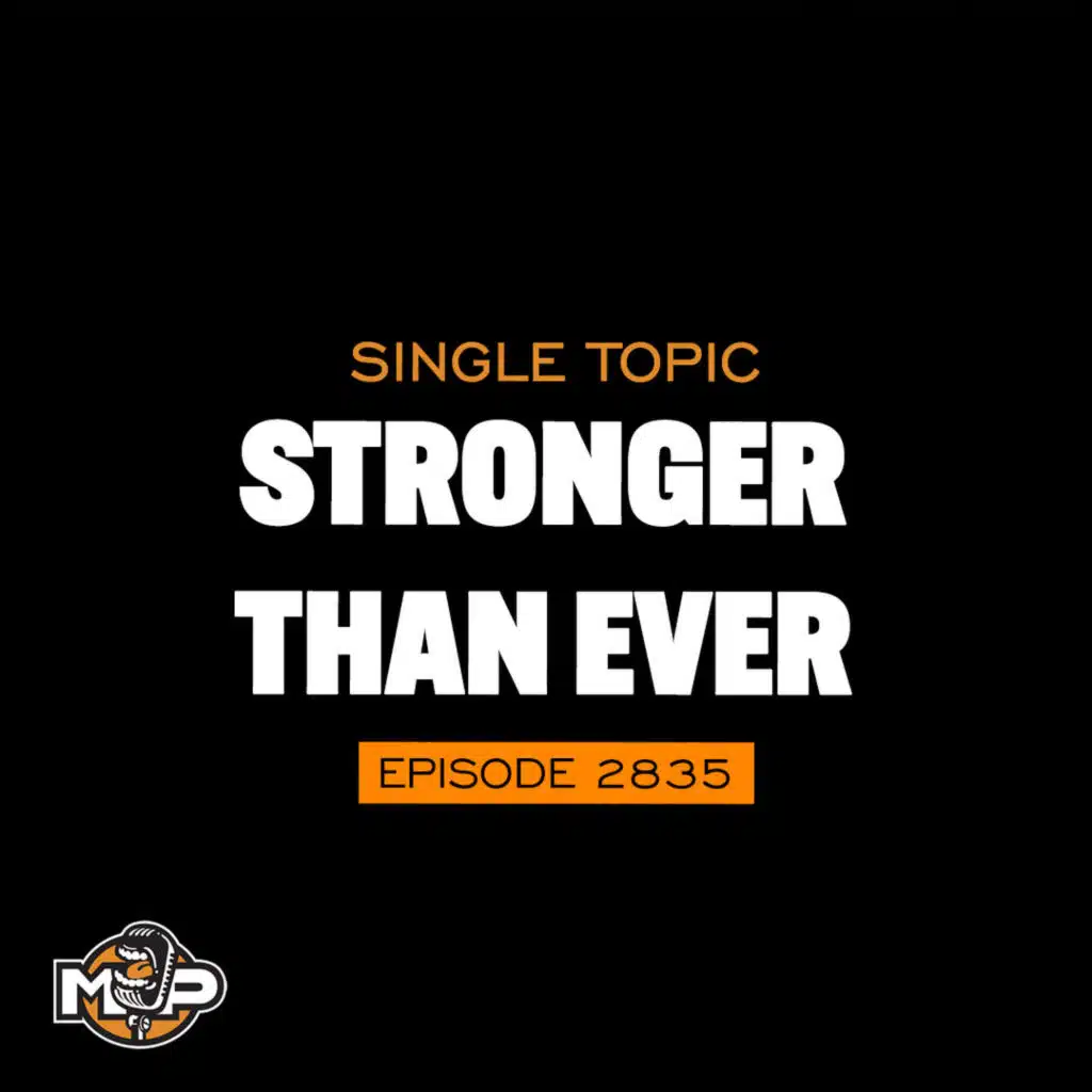 2835: How To Get Stronger Than You've Ever Been
