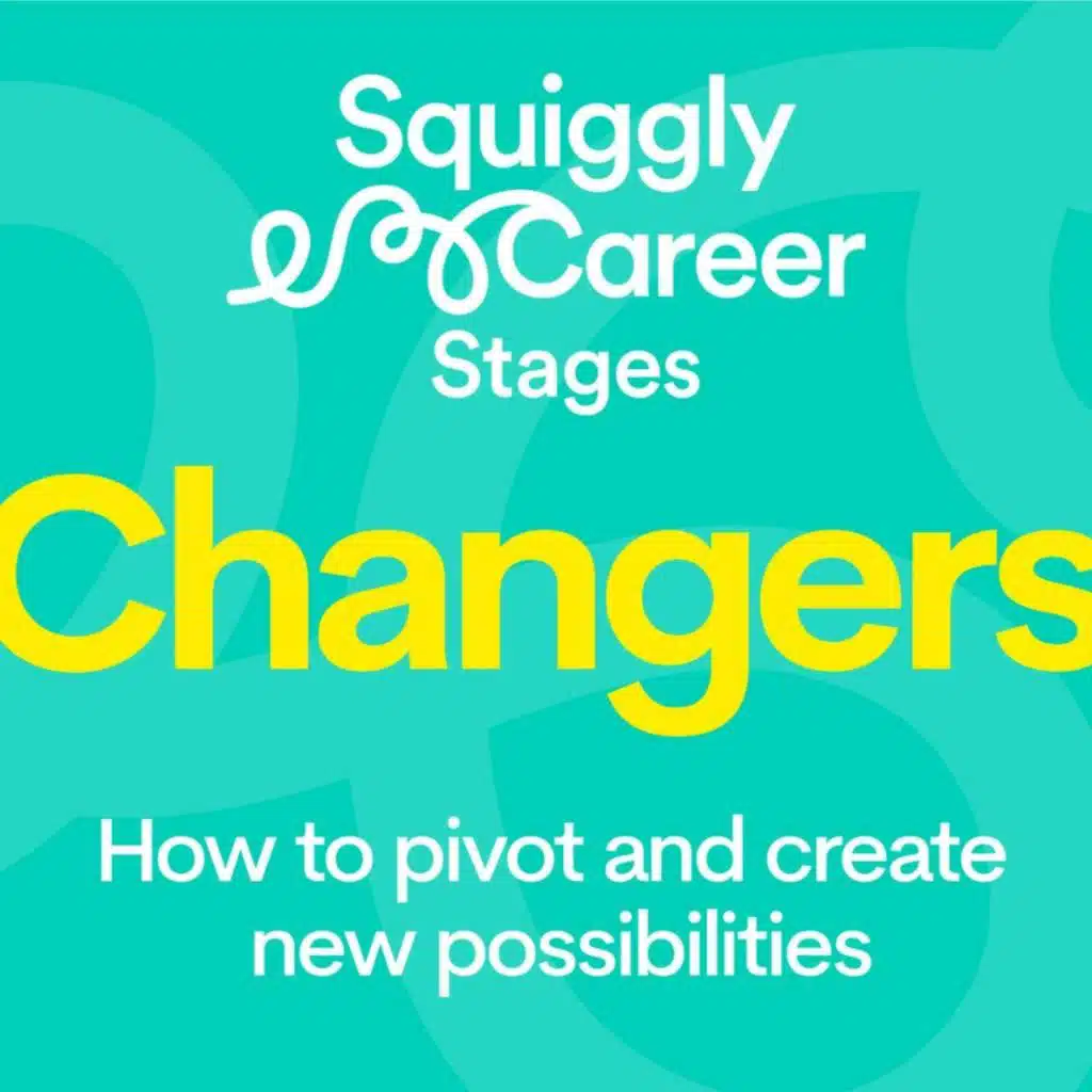 #464 Career Changers: how to pivot and create new possibilities
