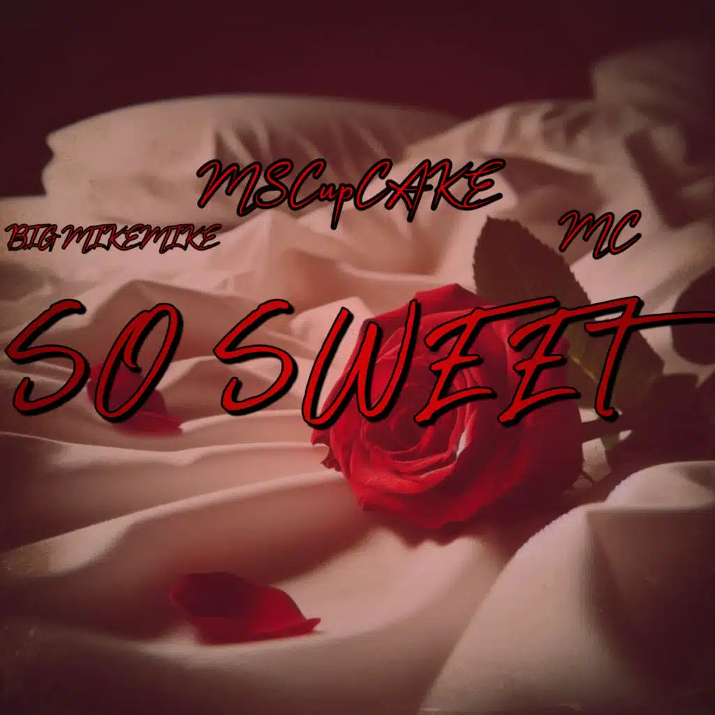 So Sweet (feat. Big MikeMike & MC)
