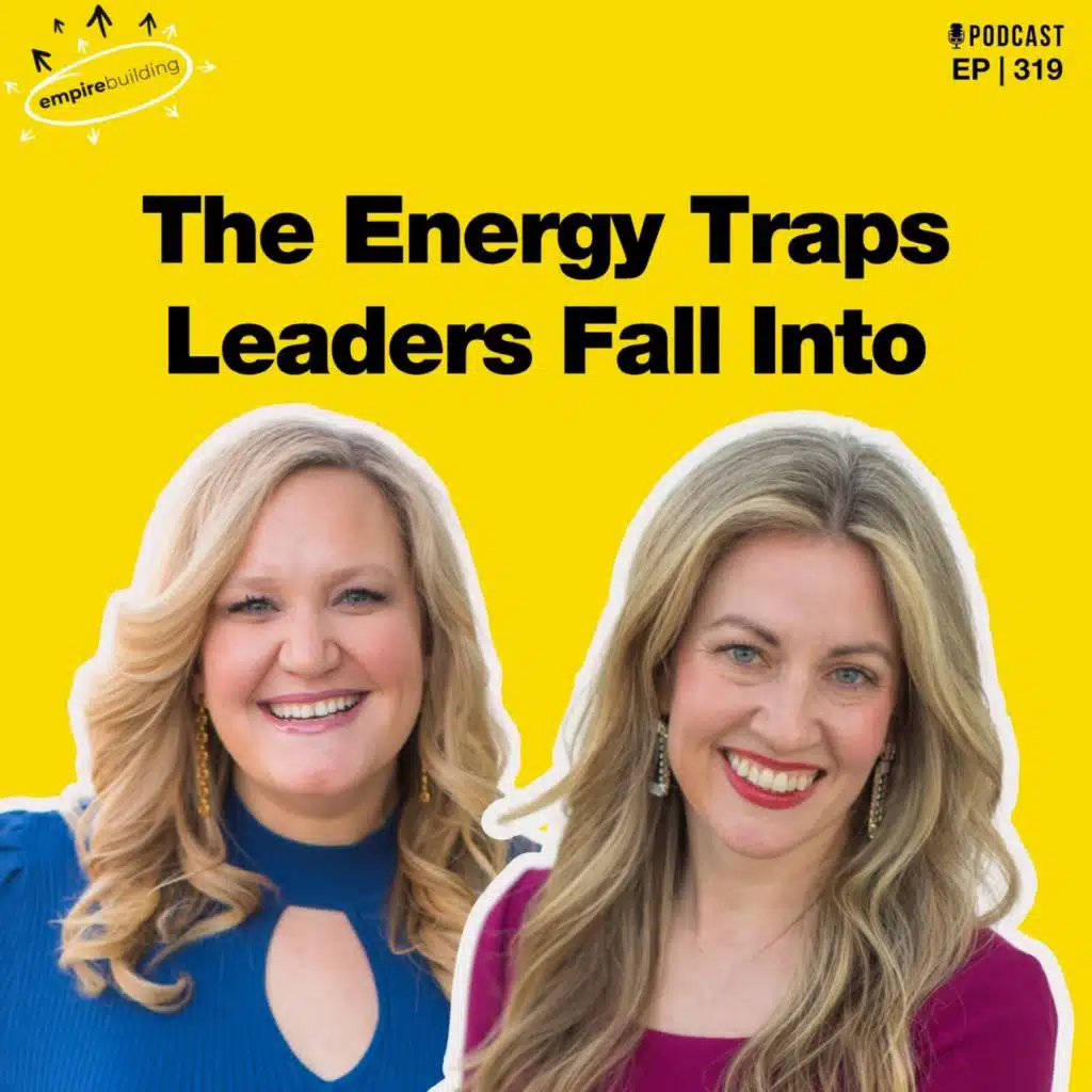 319. The Energy Traps Leaders Fall Into