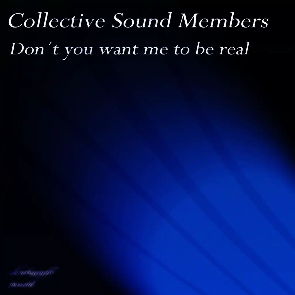 Don't You Want Me to Be Real