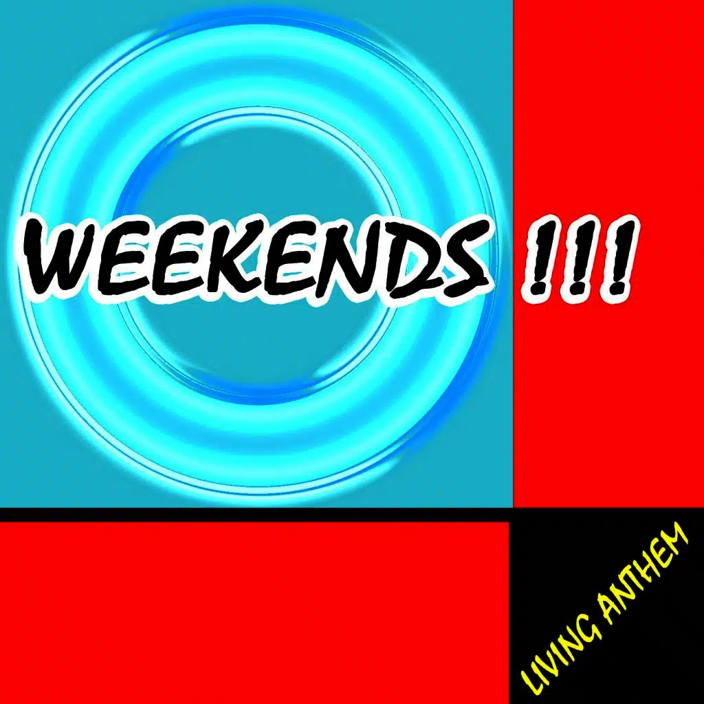 Weekends!!!