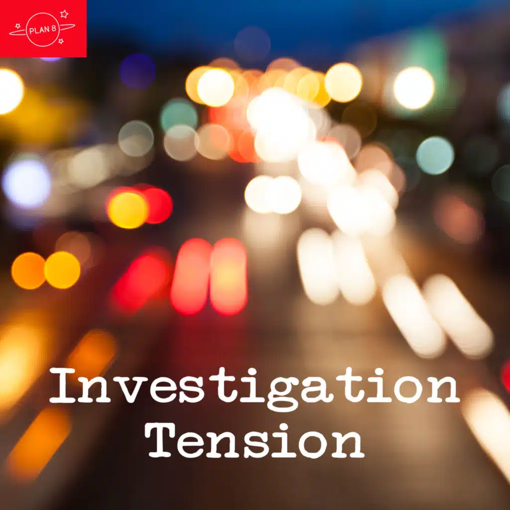 Investigation Tension