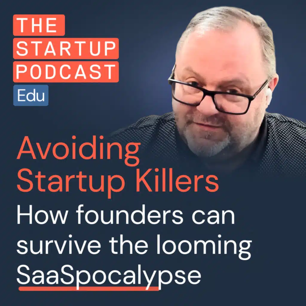 Surviving the AI SaaSpocalypse: Will AI kill your startup? w/ Scotty Allen