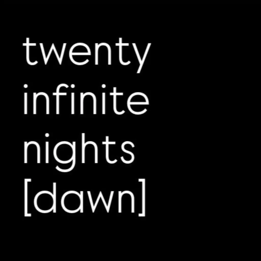 twenty infinite nights