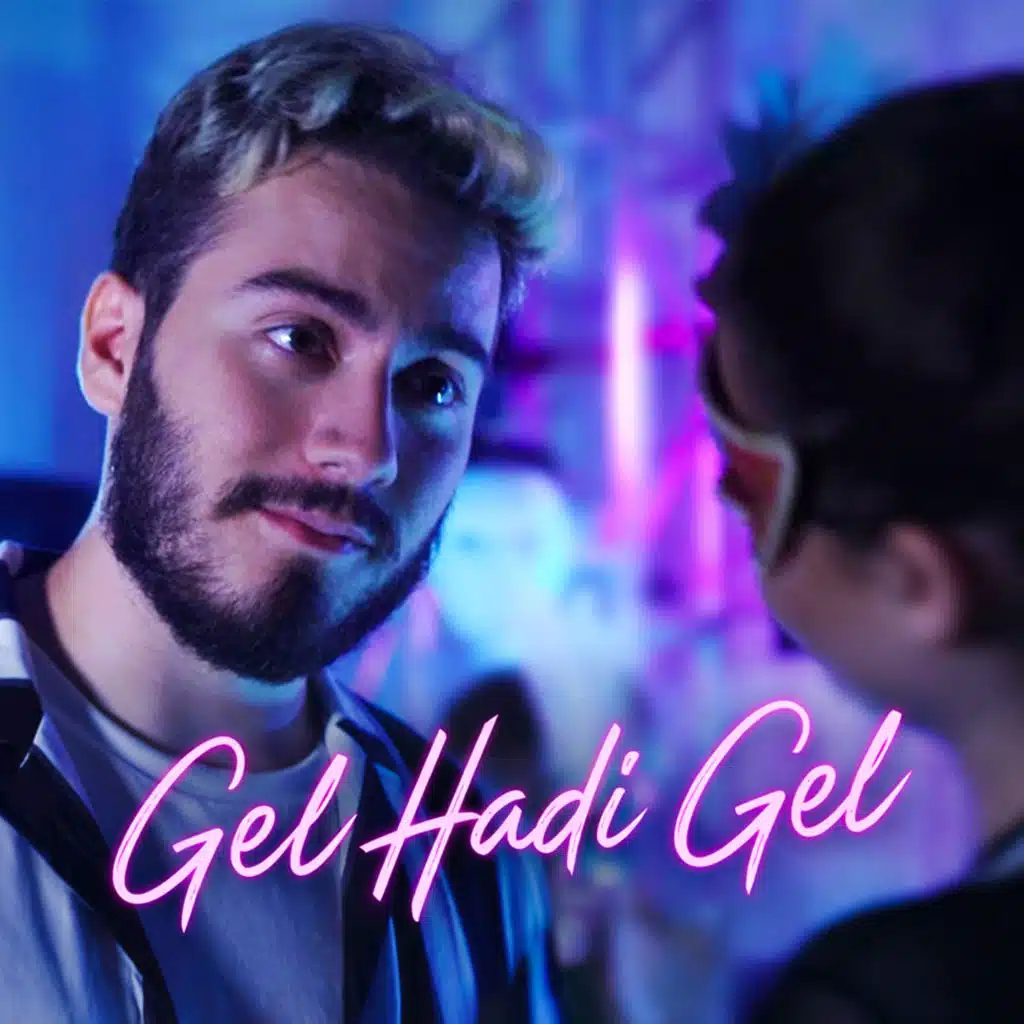 Gel Hadi Gel (feat. Kaya Giray)