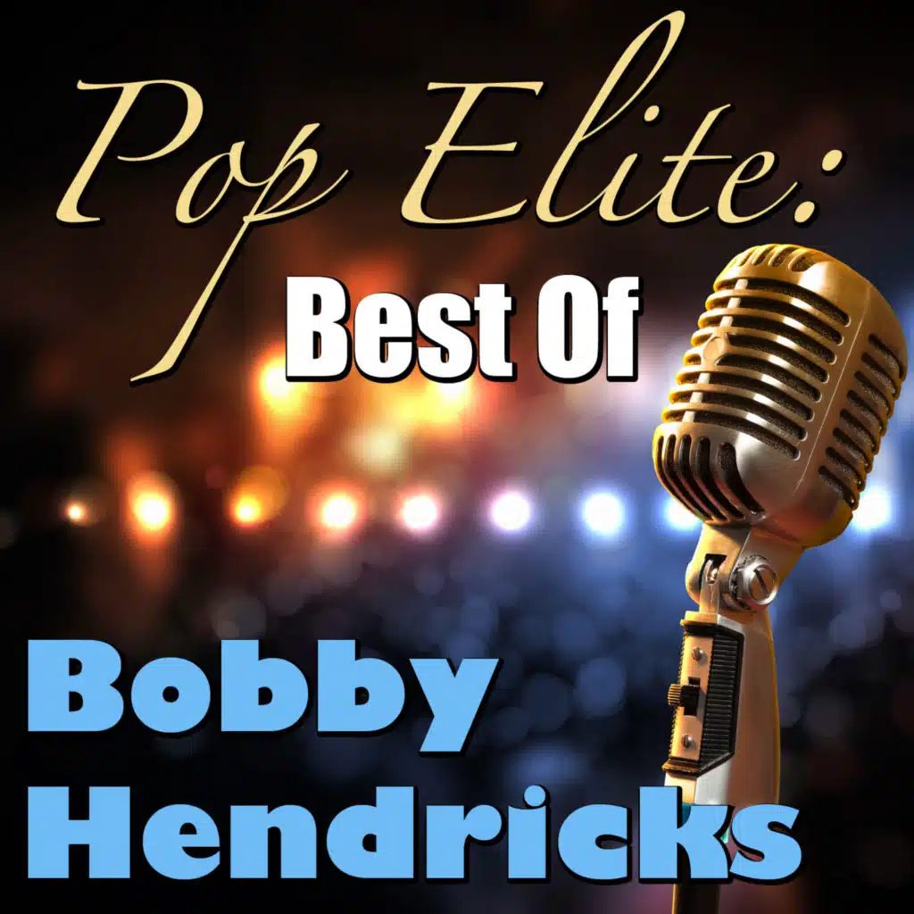 Pop Elite: Best of (Bobby Hendricks Collection)