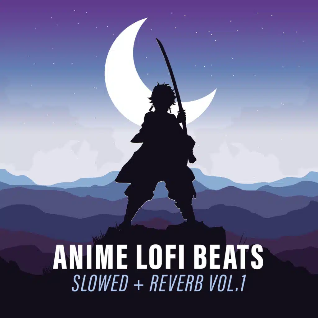 Anime Lofi Beats - Slowed + Reverb, Vol. 1