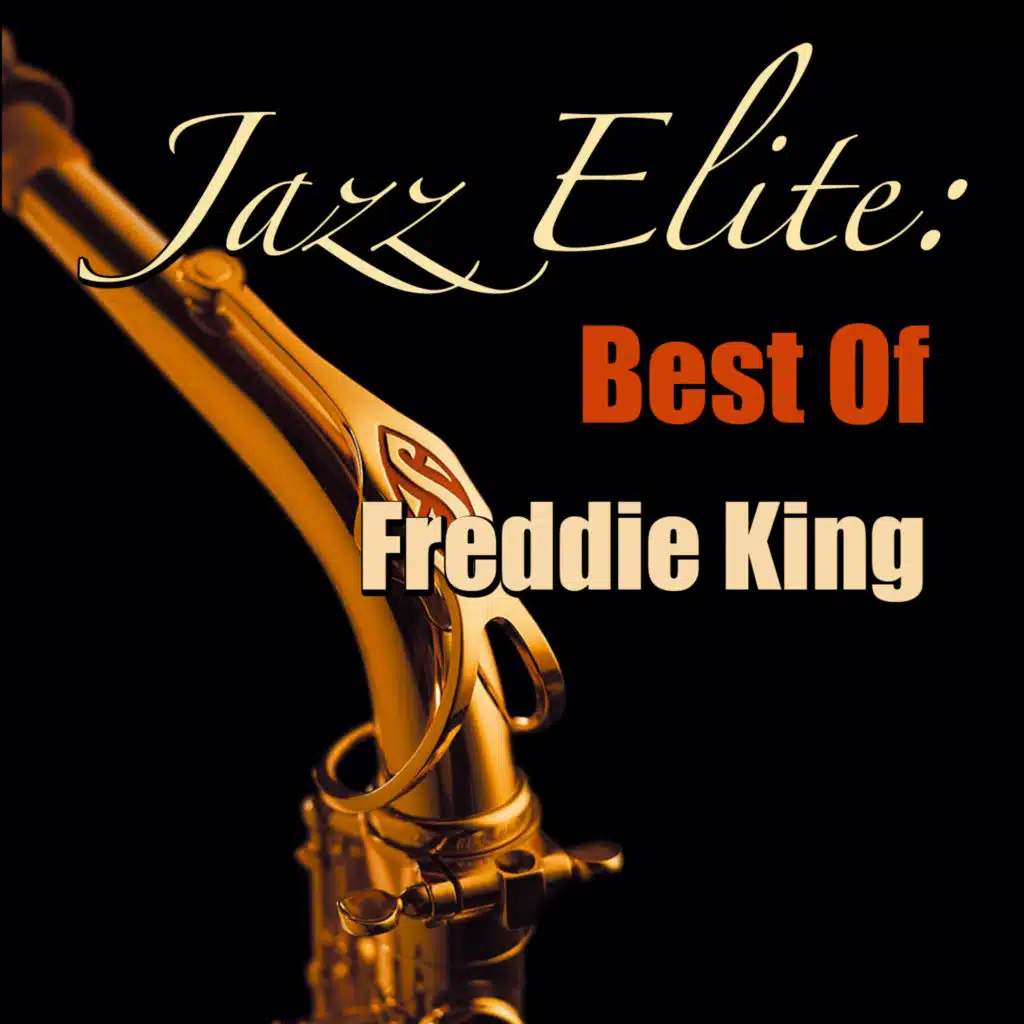 Jazz Elite: Best Of (Freddie King Collection)