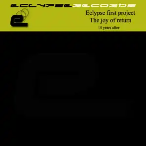 Eclypse First Project-The Joy of Return 15 Years After