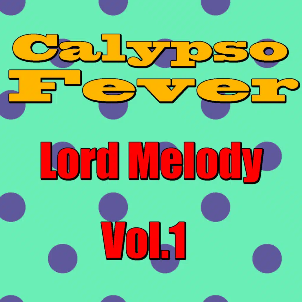 Calypso Fever (Mighty Sparrow, Vol.3 Collection)