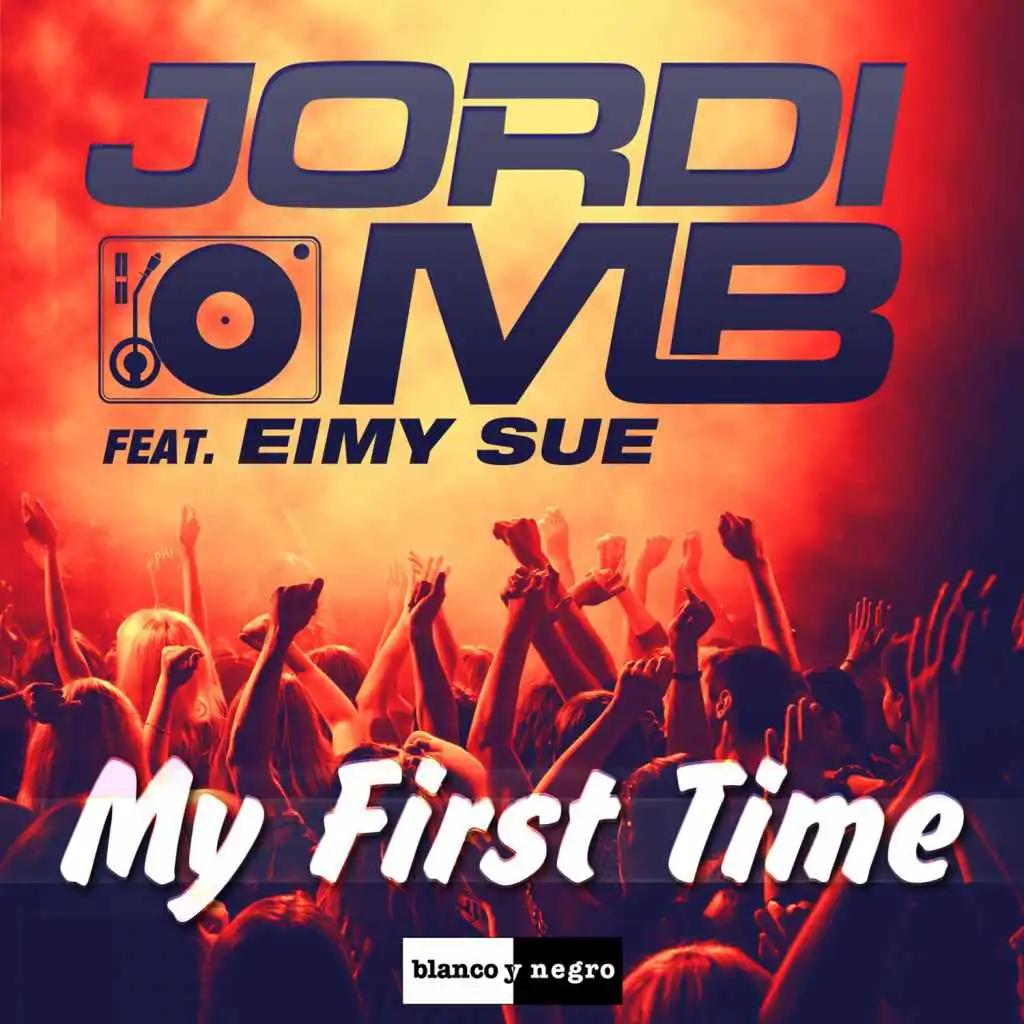 My First Time (Extended Mix) [feat. Eimy Sue]