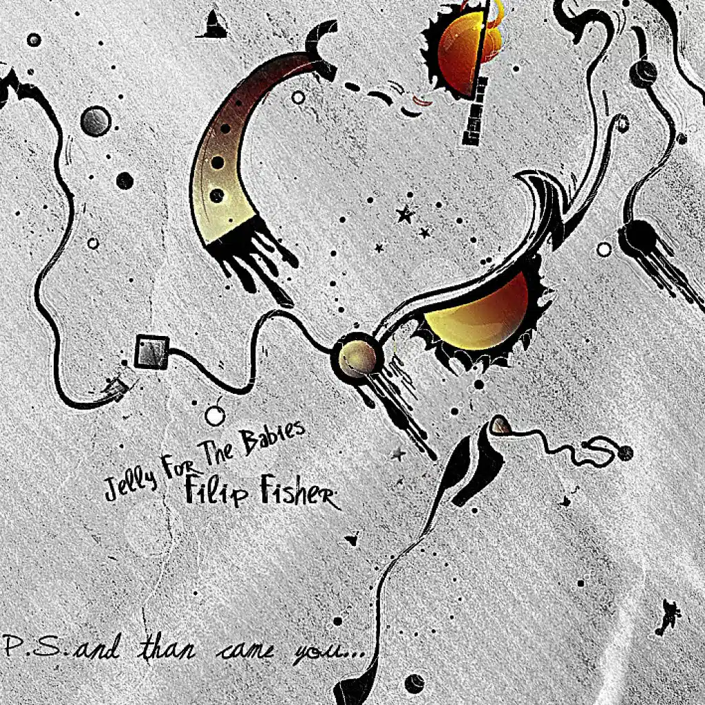 Jelly For The Babies & Filip Fisher