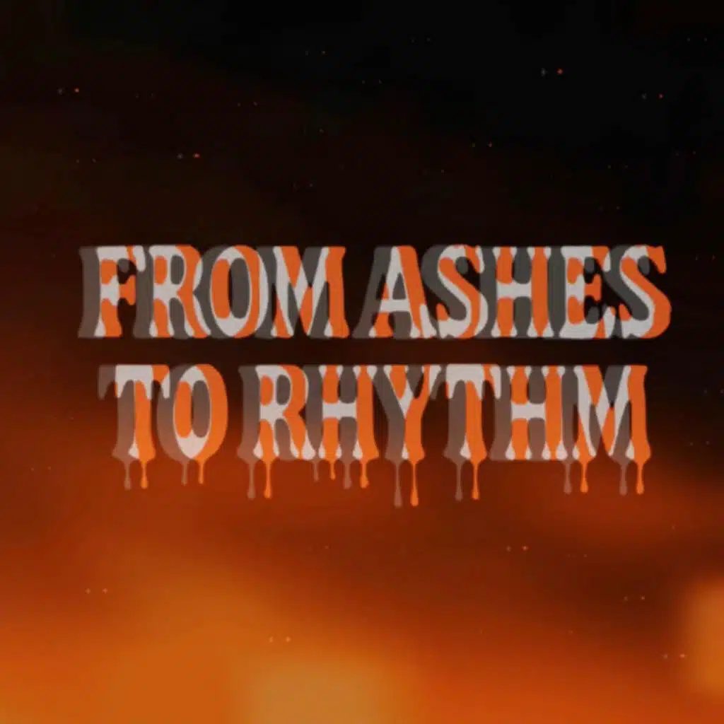 From Ashes To Rhythm
