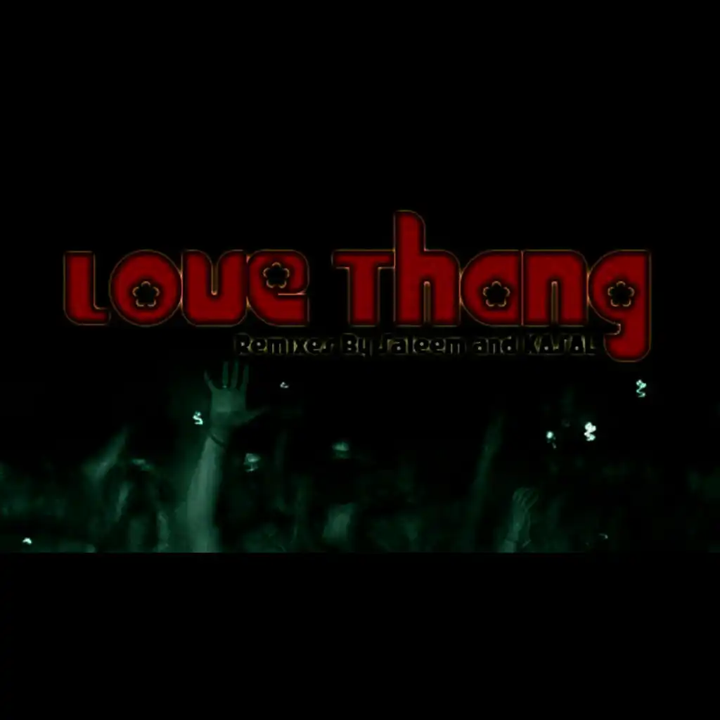 Love Thang (Kasal Remix)