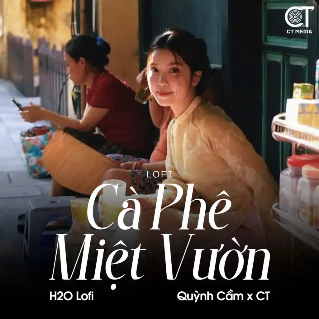 Quỳnh Cầm, H2O Lofi & CT