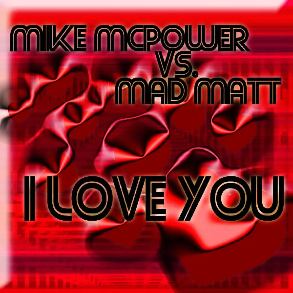 I Love You (Mike Mcpower Club Mix)