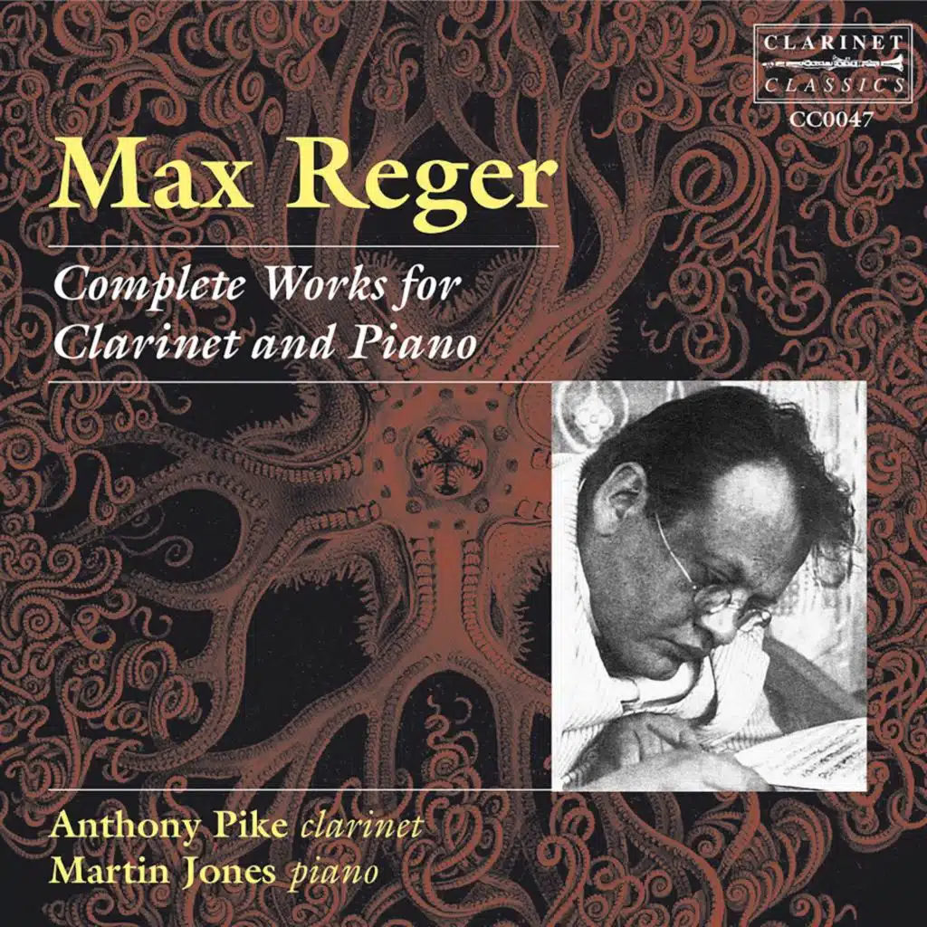 Max Reger - the complete works for clarinet and piano