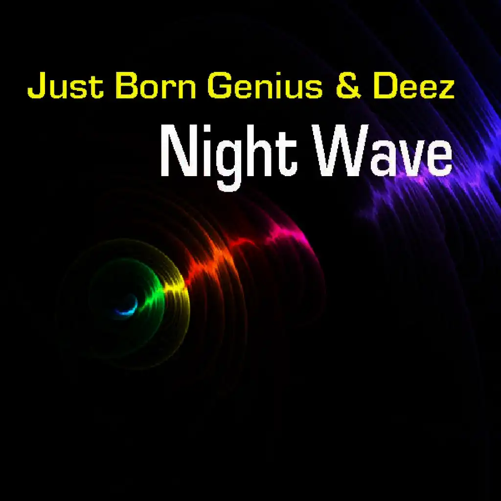 Just Born Genius & Deez