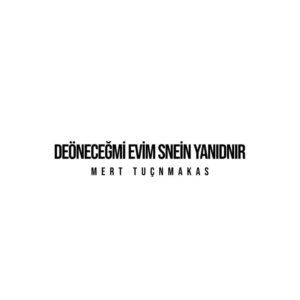 Döneceğim Evim Senin Yanındır