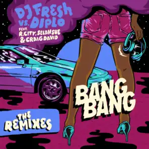 Bang Bang (Remixes) [feat. R. City, Selah Sue & Craig David]