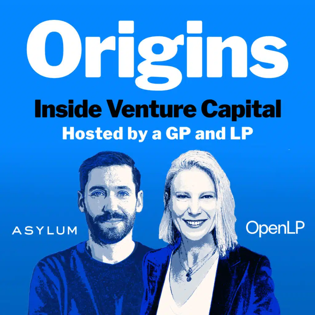 Origins - Inside Venture Capital, Hosted by a GP and an LP