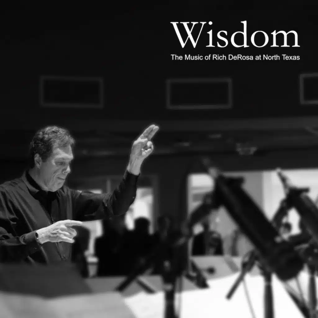 Wisdom: The Music of Rich DeRosa at North Texas