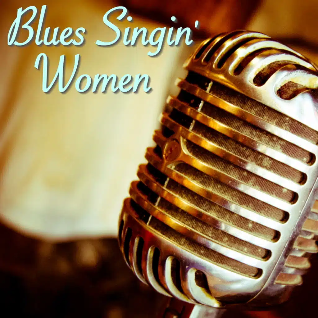 Blues Singin' Women