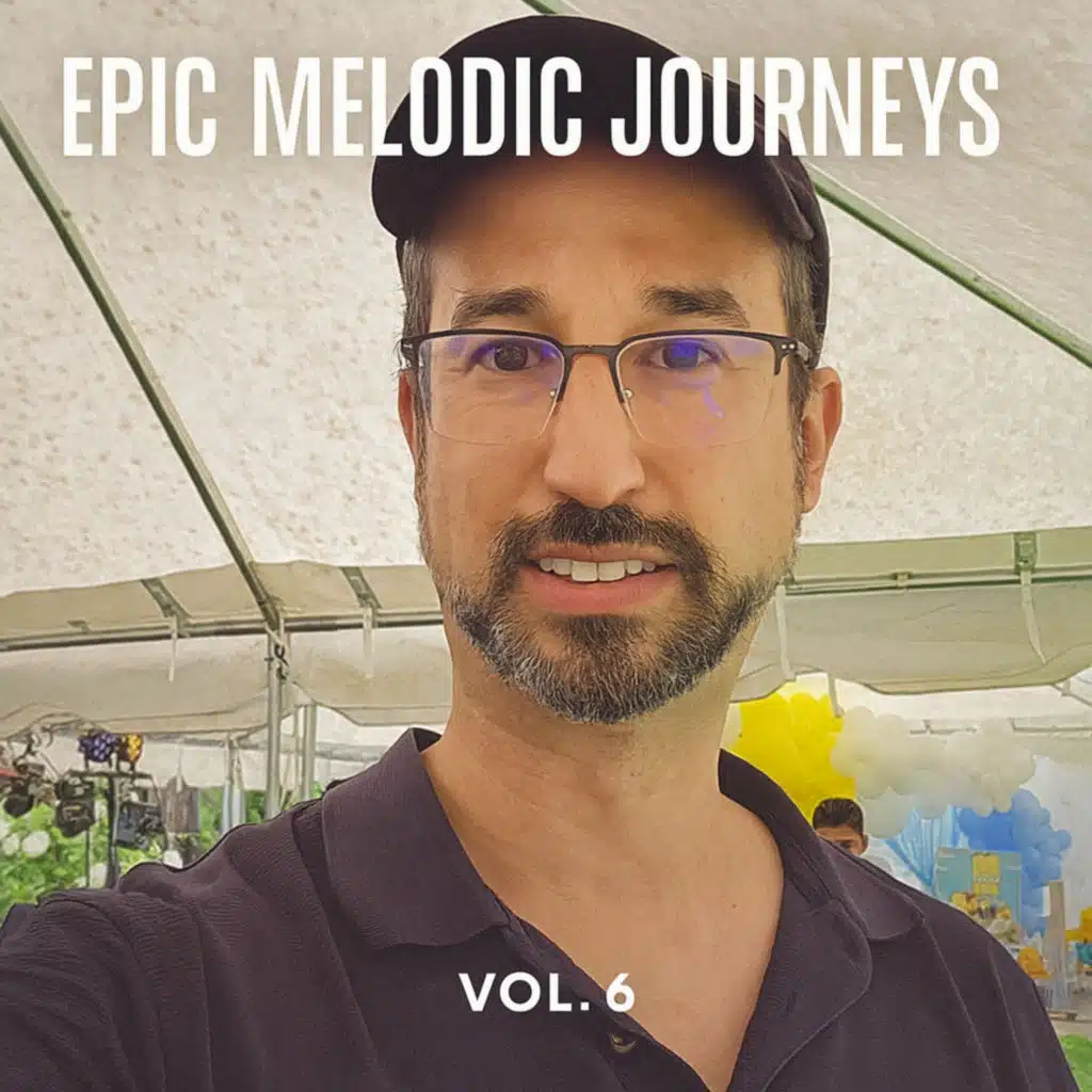 Epic Melodic Journeys, Vol. 6