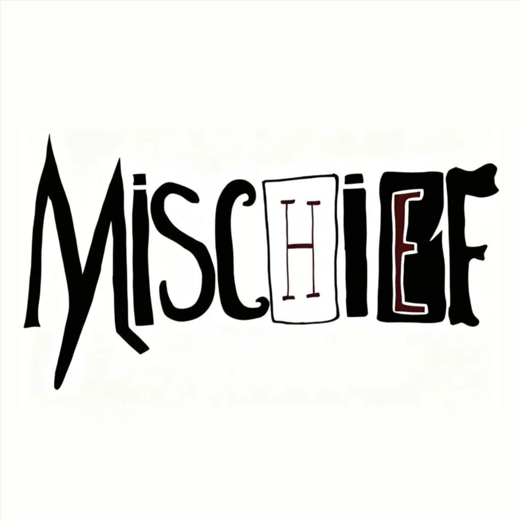 Mischief