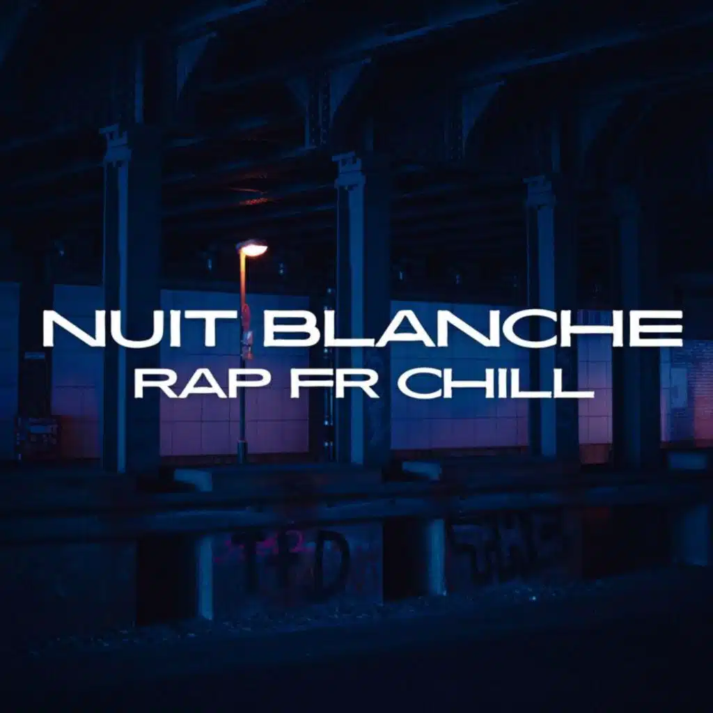 Nuit blanche - rap fr chill
