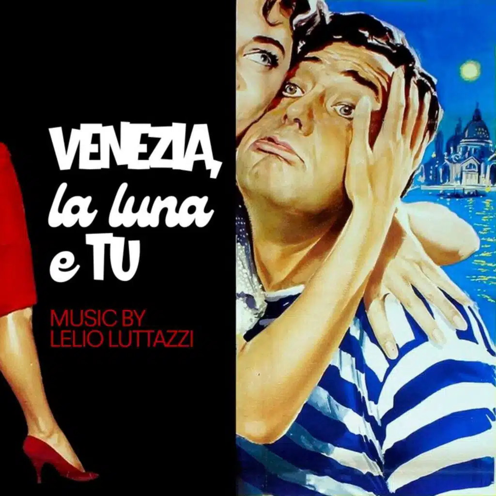 Venezia, la luna e tu (I due gondolieri) (Original Soundtrack)