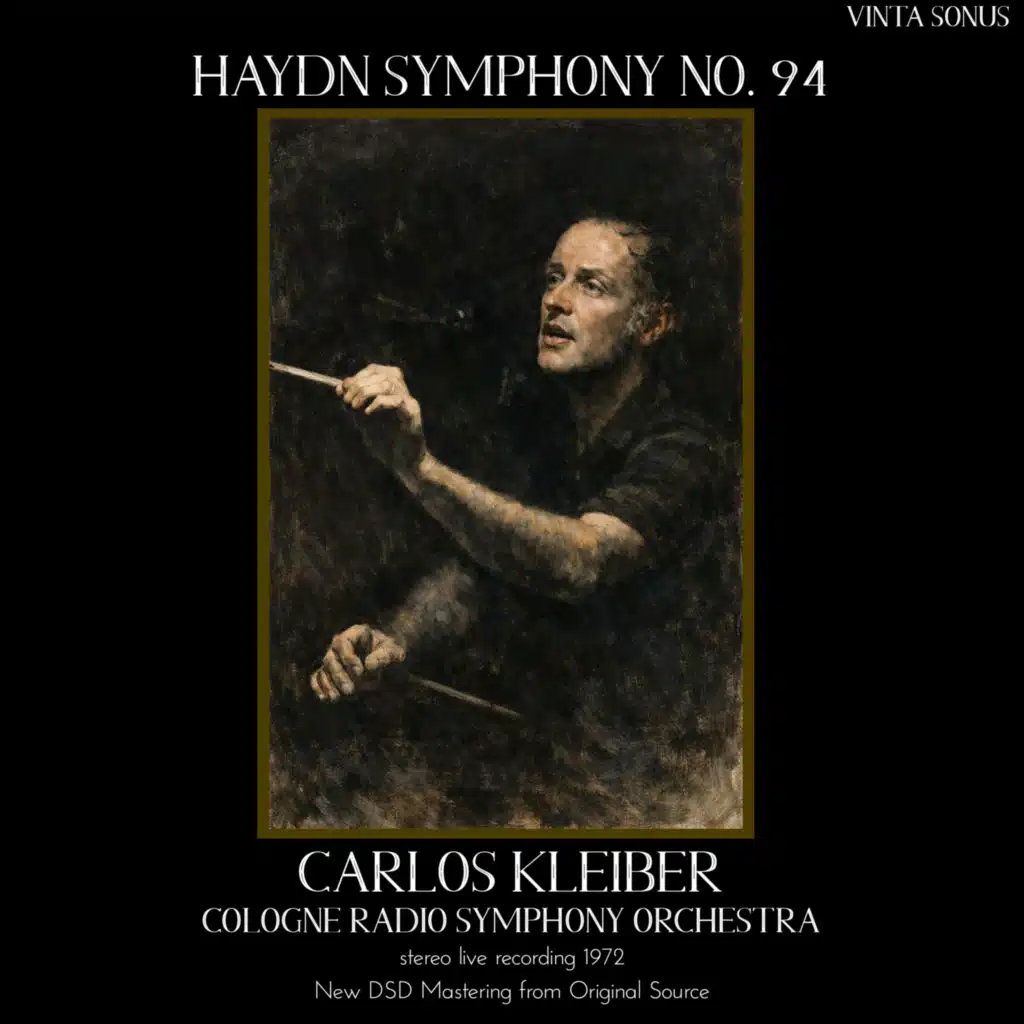 Kleiber Conducts Haydn Symphony No. 94 - 1972 stereo live recording (New DSD Mastering) (New DSD Mastering) [feat. Carlos Kleiber]