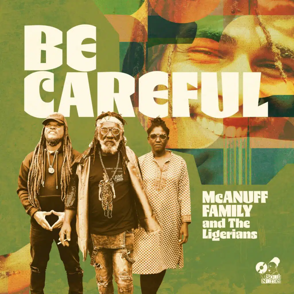 Be Careful (feat. Nadia McAnuff & Kush McAnuff)