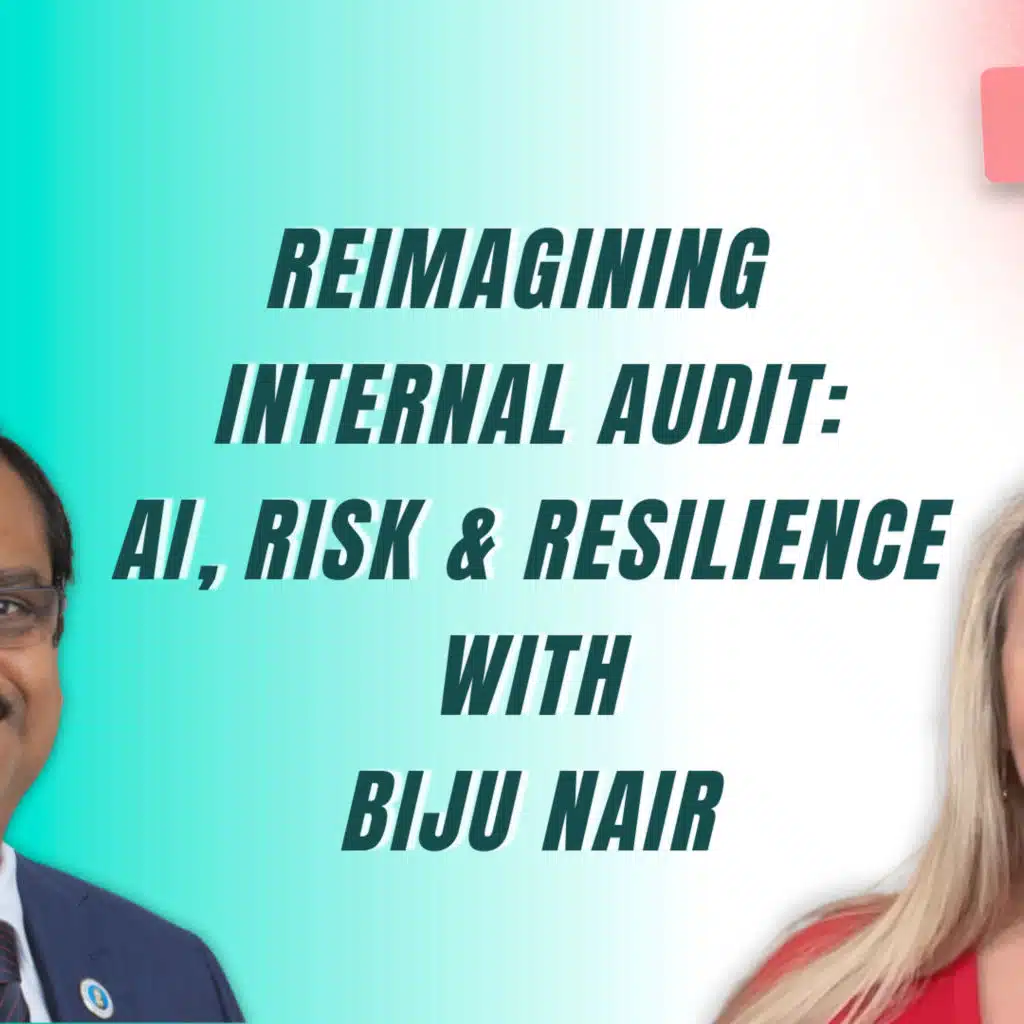 Reimagining Internal Audit: AI, Risk & Resilience | Rania Bejjani with Biju Nair