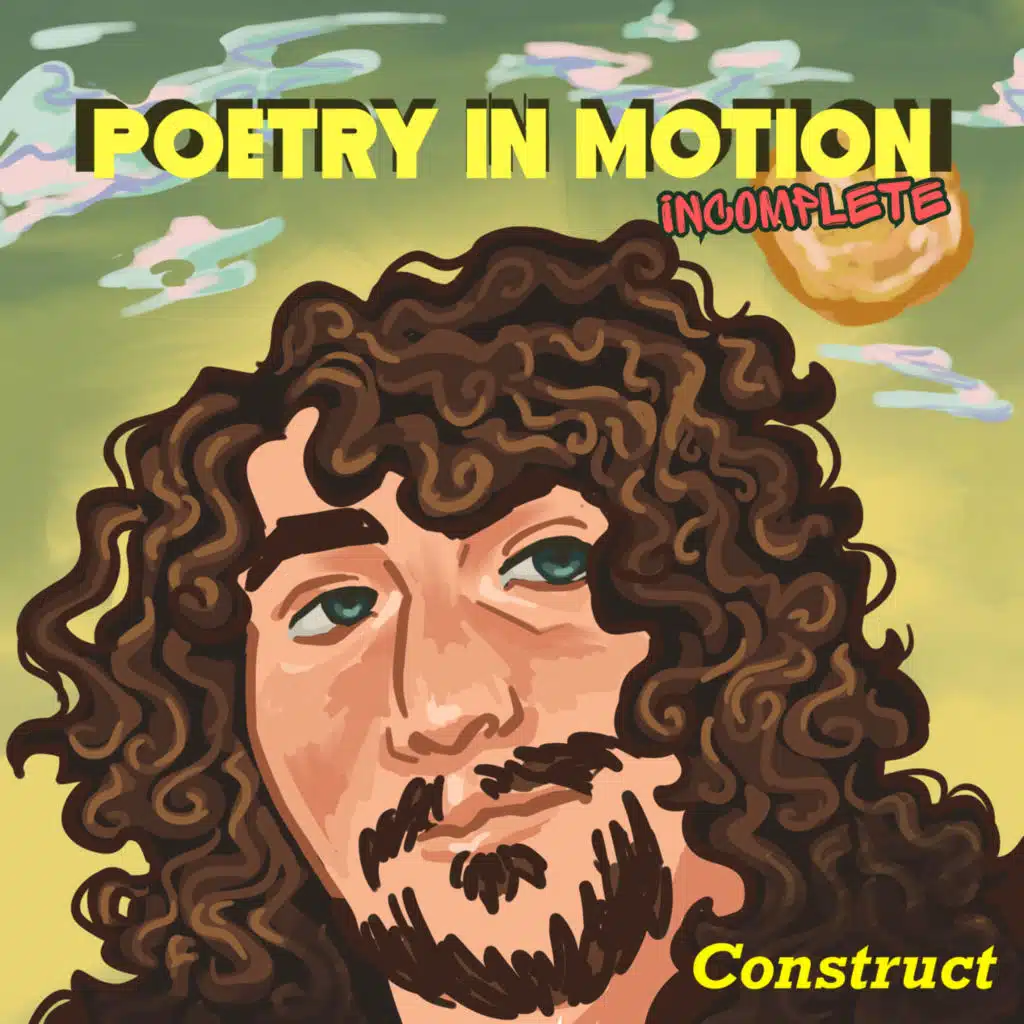 Poetry in Motion (Incomplete)