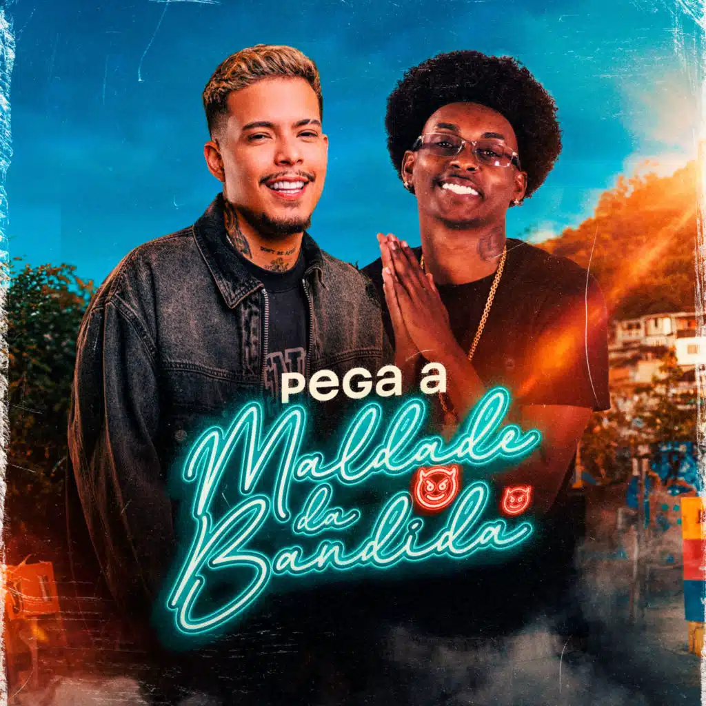 Pega a Maldade da Bandida