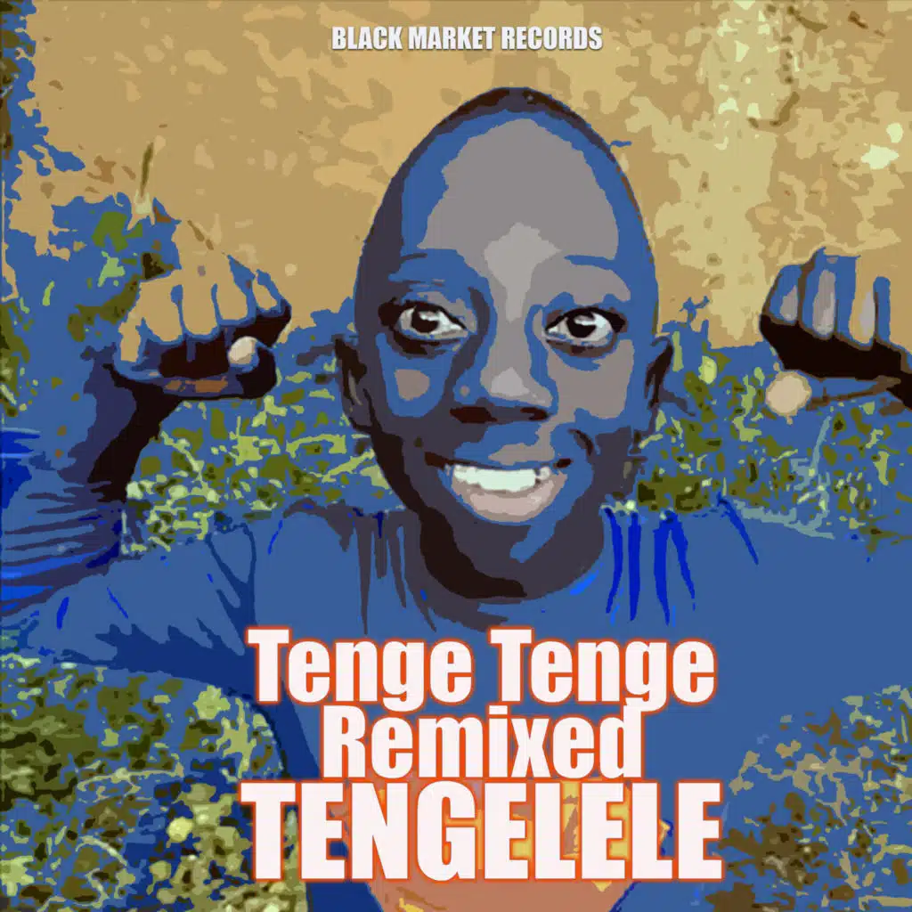 Tenge Tenge Remixed Tengelele, Vol. 1