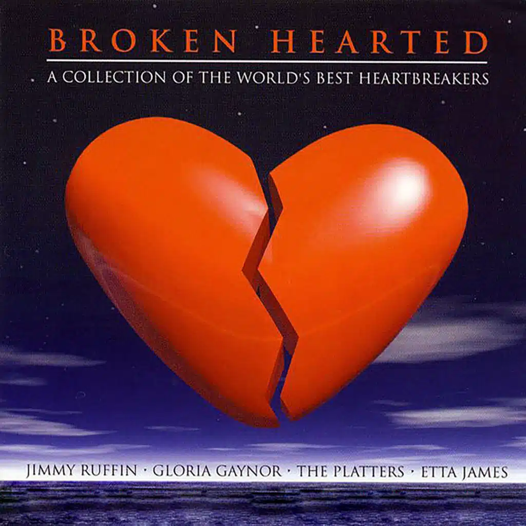 Broken Hearted - A Collection of the World's Best Heartbreakers