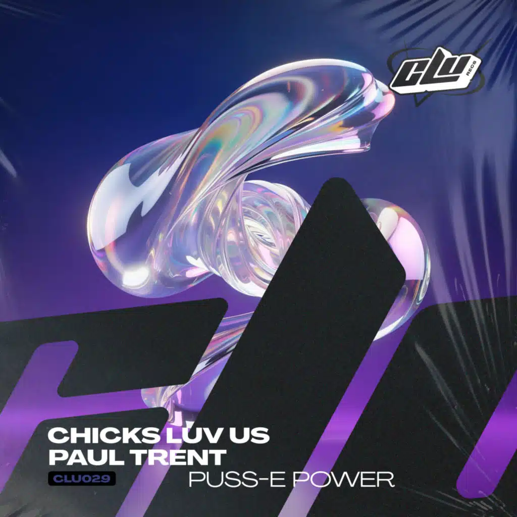 Chicks Luv Us & Paul Trent