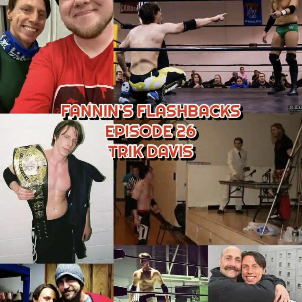 Fannin’s Flashbacks – Episode 26 – Trik Davis
