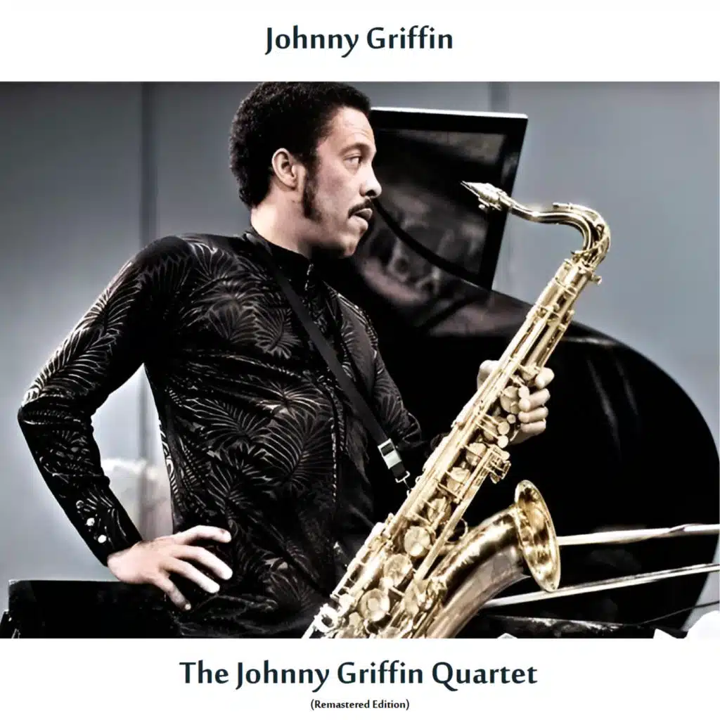 The Johnny Griffin Quartet (Remastered Edition)