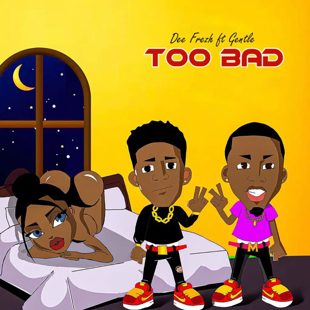 Too Bad (feat. Gentle)